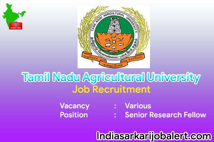 TNAU Job Recruitment 2022- Various Senior Research Fellow Vacancies 13 TNAU Job Recruitment 2022- Various Senior Research Fellow Vacancies
