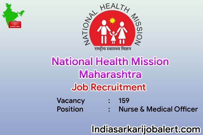 NHM Maharashtra Job Recruitment 2022- 159 Medical Officer and Staff Nurse Vacancies