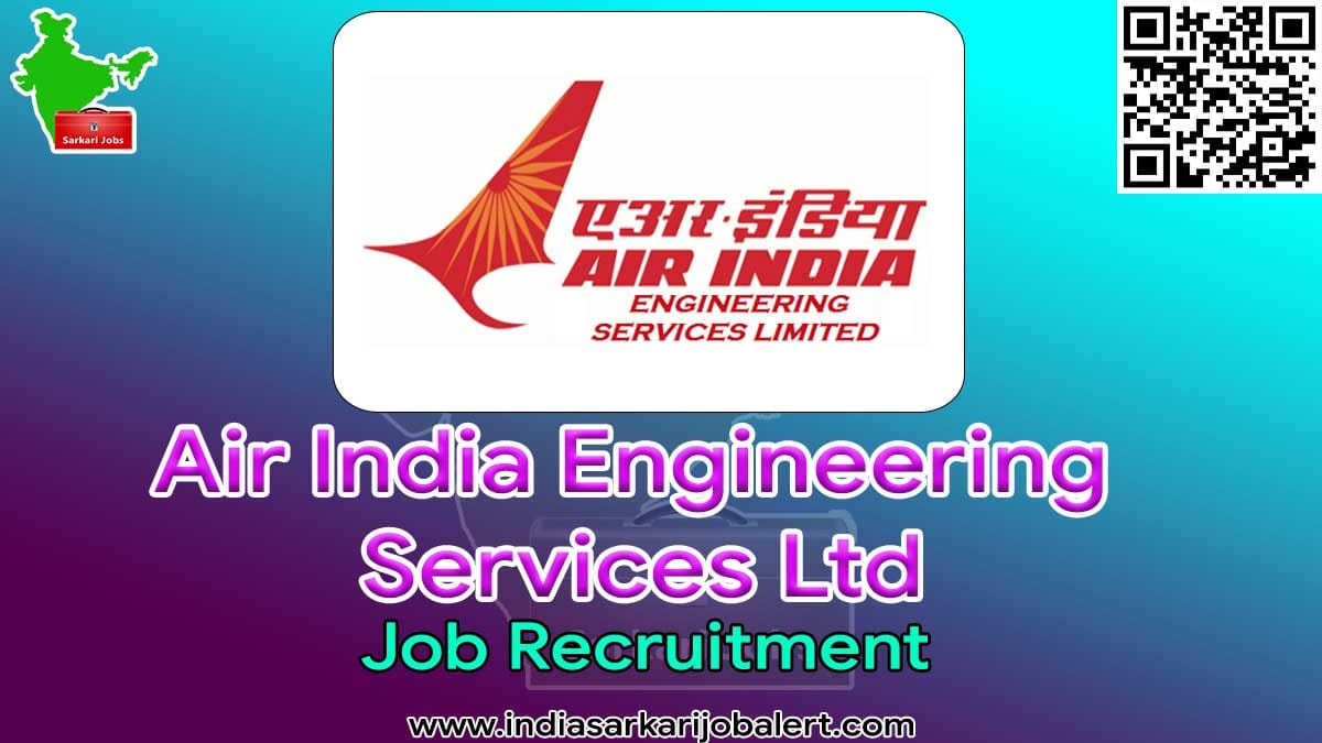 Air india Job Notification 2023- Admin Vacancies 3 AIESL Job Recruitment 2022- 78 Aircraft Maintenance Engineer Vacancies