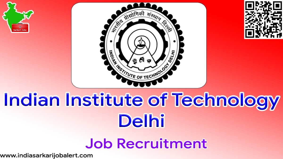 IIT Delhi Job Recruitment 2022- Associate and Assistant Vacancies