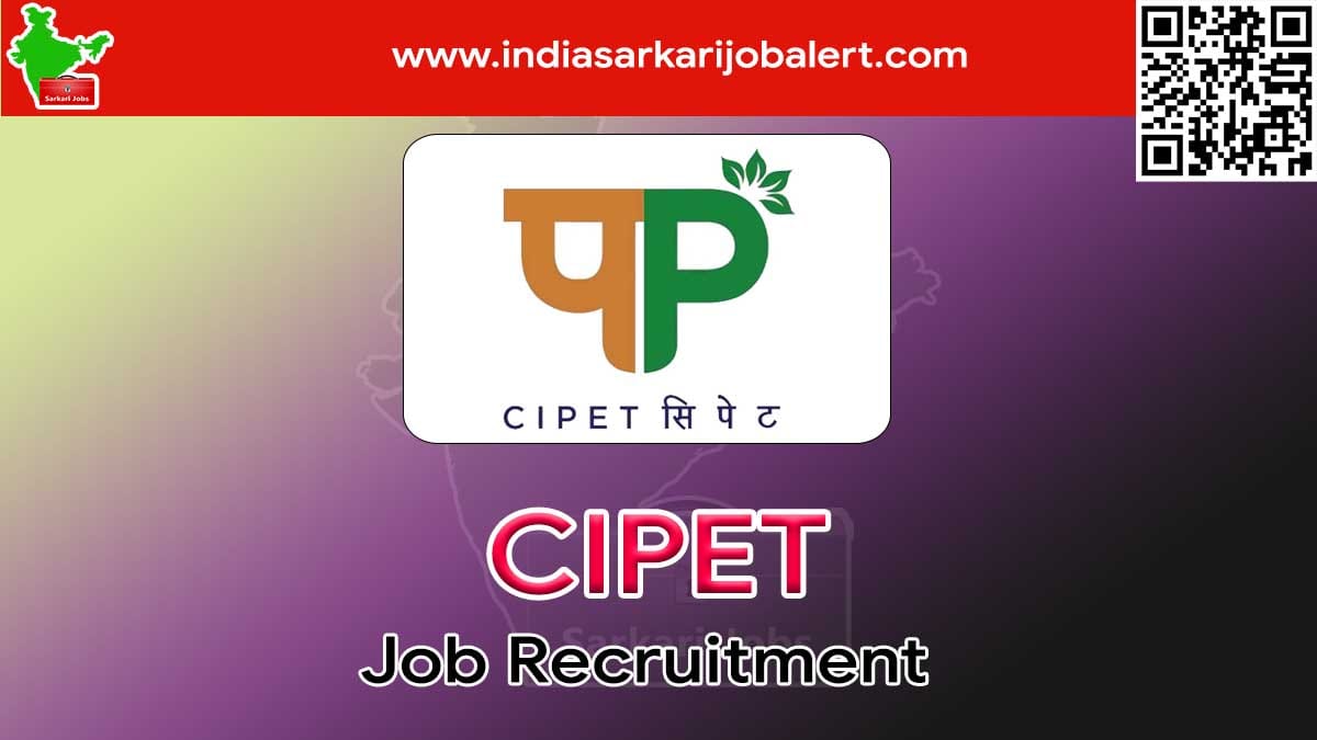 CIPET Job Recruitment 2022- Project Assistant Vacancies