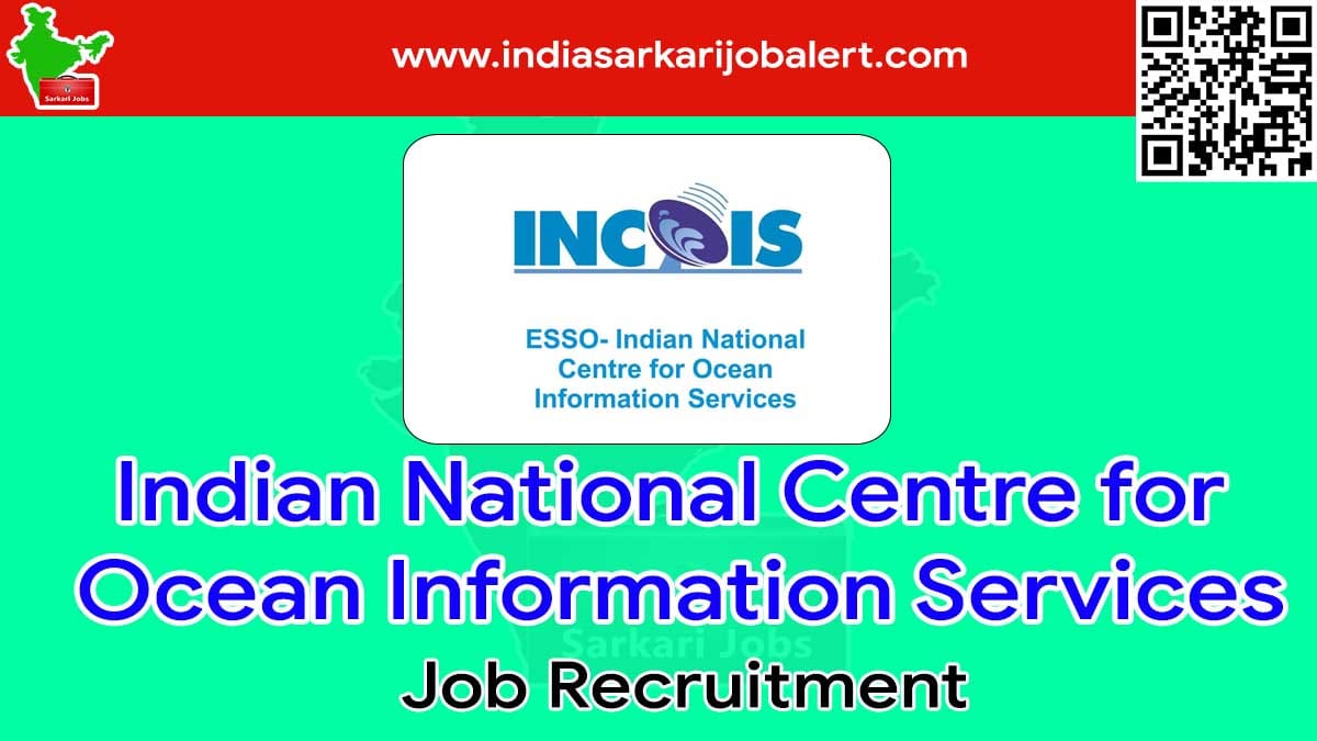INCOIS Job Recruitment 2022- 138 Project Scientist Vacancies