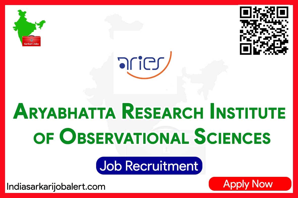 ARIES Recruitment 2023: Apply for various Project Associate at Aryabhatta Research Institute of Observational Sciences