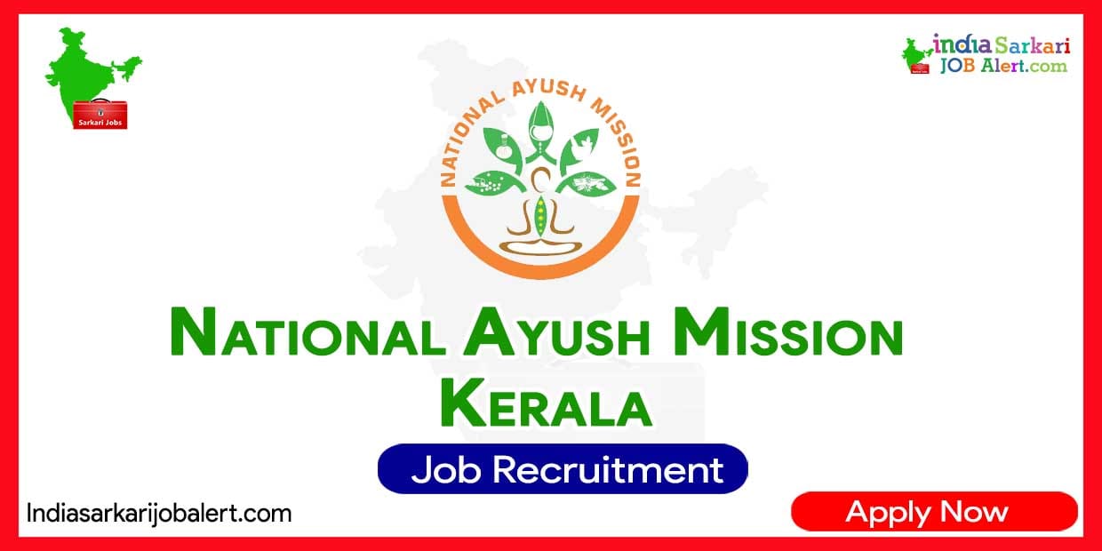 NAM Kerala Recruitment 2023: Apply for Officer Vacancies at National Ayush Mission Kerala
