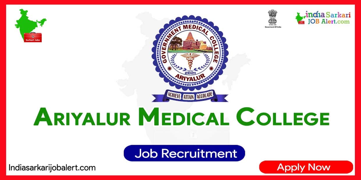 Ariyalur Medical College Recruitment 2023: various Vacancies for Quality Manager