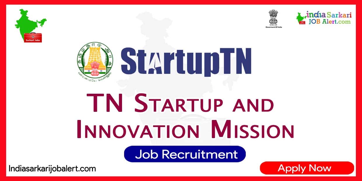 TN Startup and Innovation Mission Recruitment 2023: 12 Vacancies for Project Assistant
