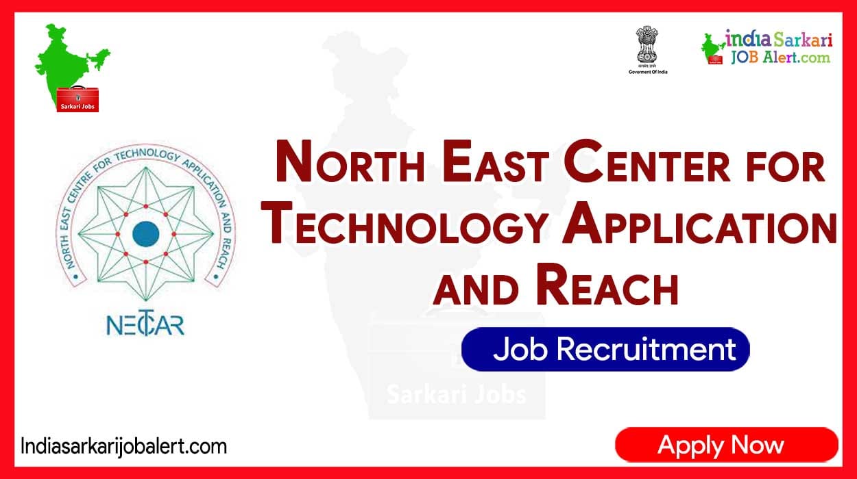 NECTAR Recruitment 2023: 71 Vacancies for Assistant, Driver and other posts