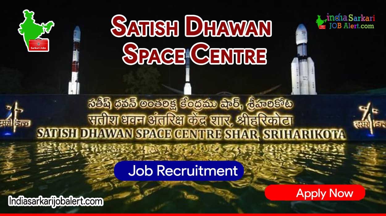 94 Technician Job Notification in Satish Dhawan Space Centre Salary up to 63,000/-