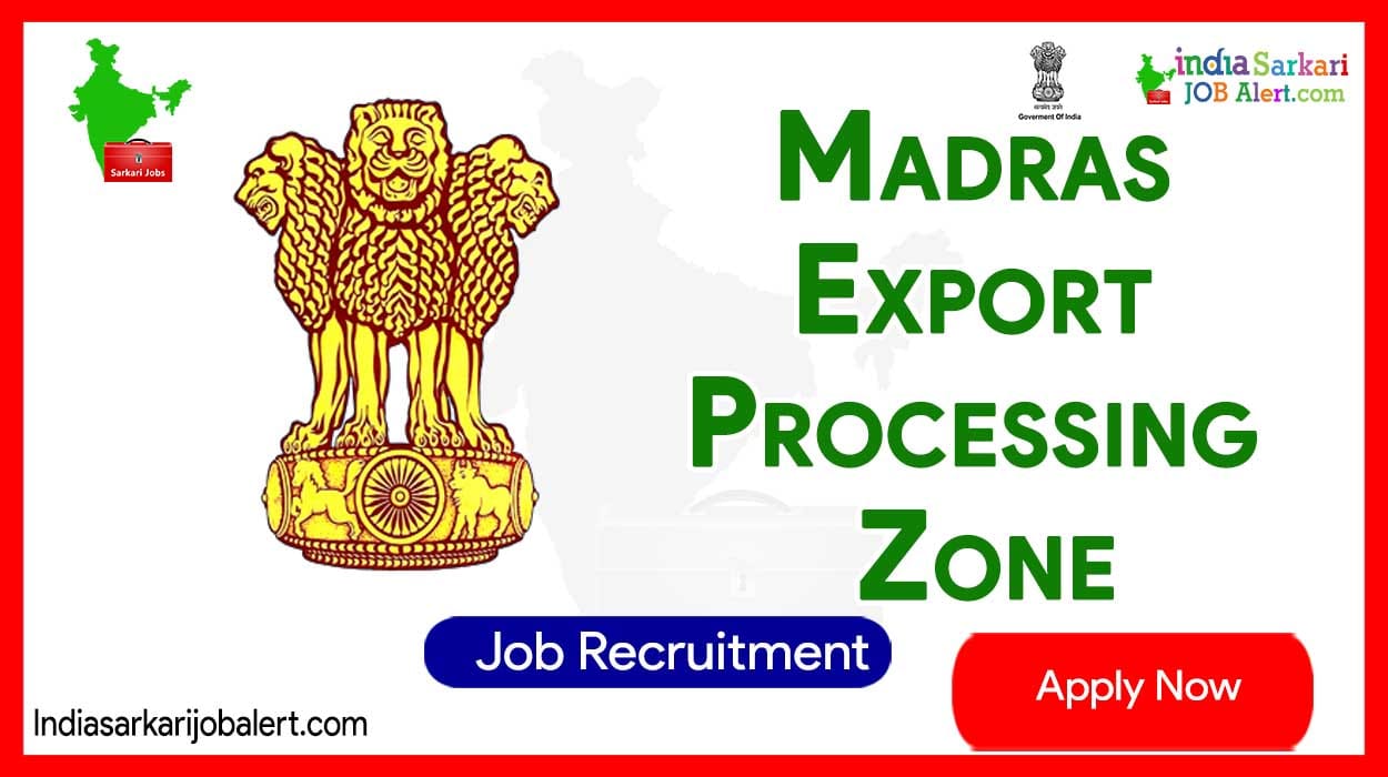 Madras Export Processing Zone New Job Recruitment 2023: Apply for 07 Web Developer and Data Analyst Vacancies