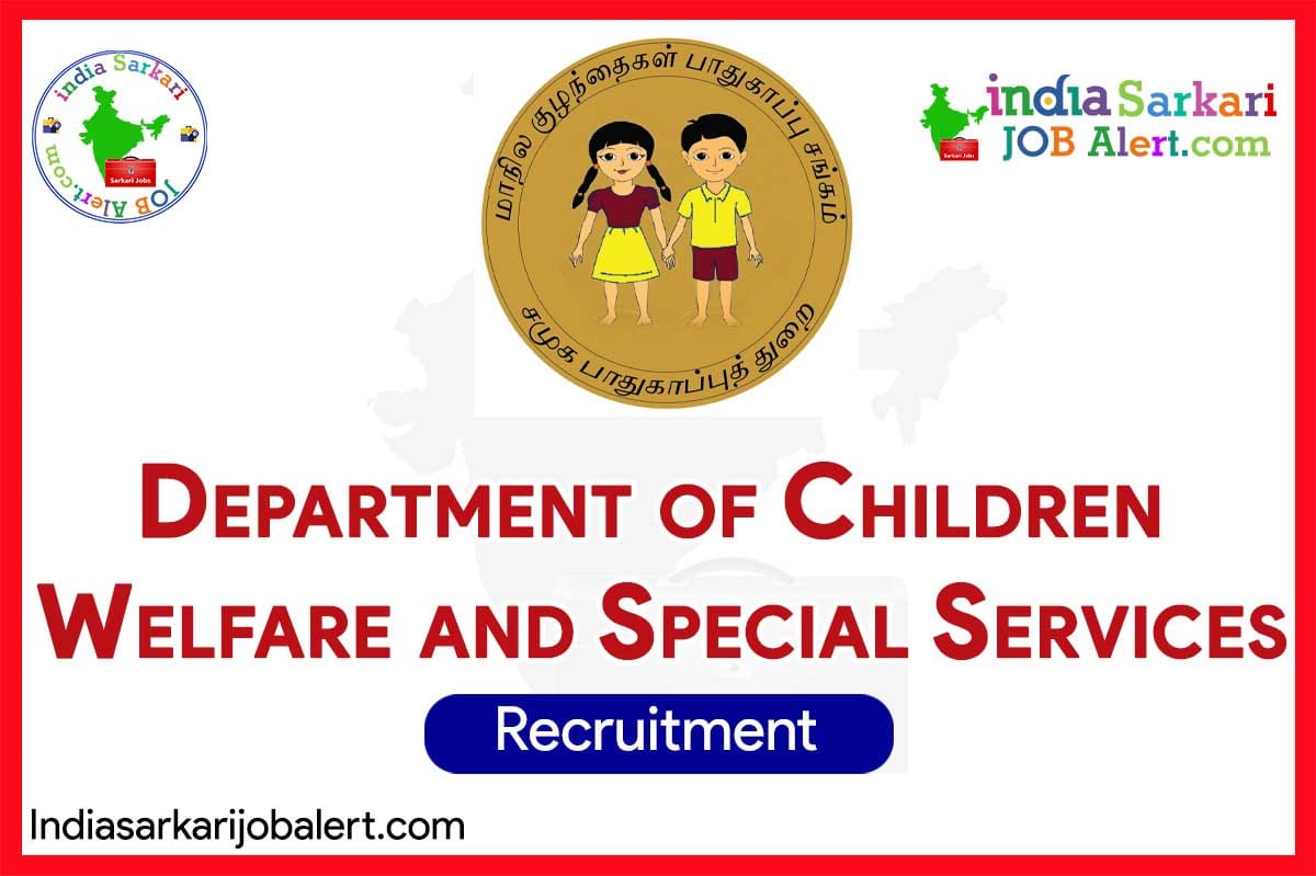Department of Children Welfare and Special Services Recruitment 2025 – Social Worker Member, Tamilnadu