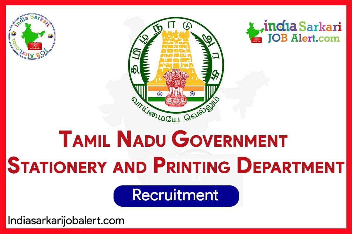 Tamil Nadu Government Stationery and Printing Department Recruitment 2025 – Assistant Offset Machine Technician and others