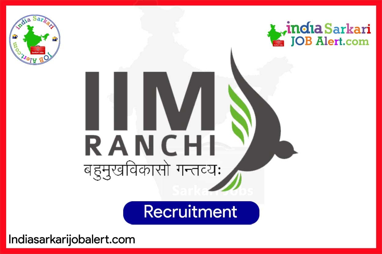 IIM Ranchi Faculty Recruitment 2025: Special Drive for Professor, Associate & Assistant Professor Roles