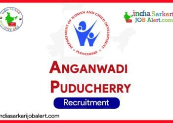 Anganwadi Recruitment 2025: Apply Now for 618 Worker & Helper Posts in Puducherry