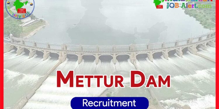Mettur Dam Recruitment 2025: Apply for Fishery Assistant Posts