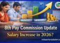 8th Pay Commission Update: Will Salary Increase in 2026? 5 8th pay commission