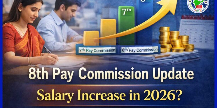 8th Pay Commission Update: Will Salary Increase in 2026? 3 8th pay commission