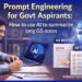 Prompt Engineering for Govt Aspirants: Summarize GS Notes with AI - 2026 13 Prompt Engineering for Govt Aspirants