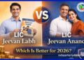 LIC Jeevan Labh vs. Jeevan Anand: Which Is Better for 2026? 6 lic